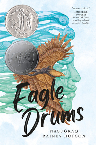 Eagle Drums: (Newbery Honor Book) book cover by Nasuġraq Rainey Hopson