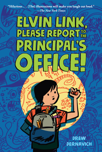 Elvin Link, Please Report to the Principal's Office! book cover by Drew Dernavich