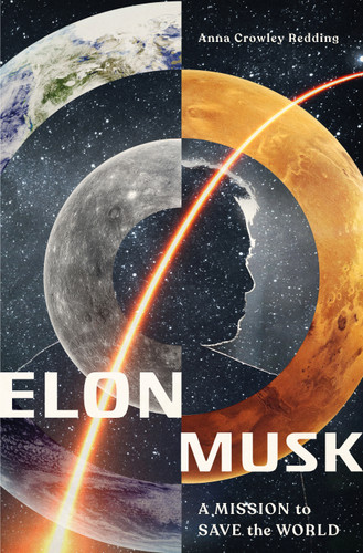 Elon Musk: A Mission to Save the World book cover by Anna Crowley Redding