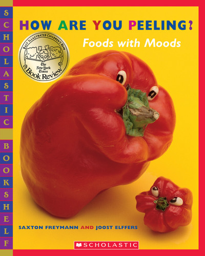 How Are You Peeling? (Scholastic Bookshelf) book cover by Joost Elffers, Saxton Freymann