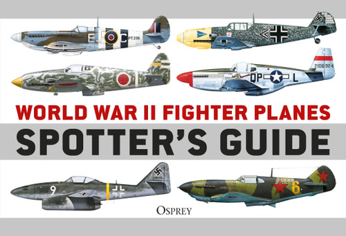 World War II Fighter Planes Spotter's Guide book cover by Tony Holmes