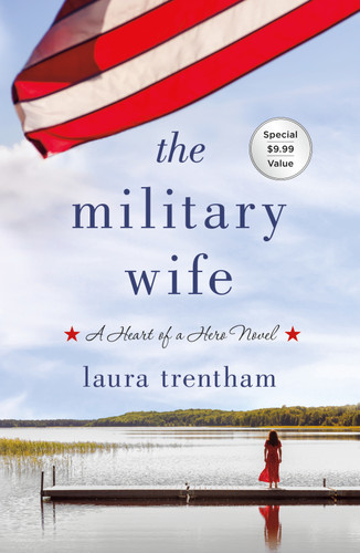 The Military Wife: A Heart of A Hero Novel (Heart of a Hero #1) book cover by Laura Trentham