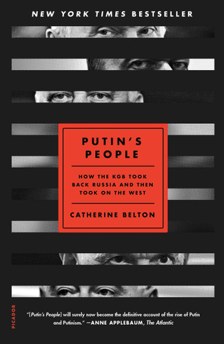 Putin's People: How the KGB Took Back Russia and Then Took On the West book cover by Catherine Belton