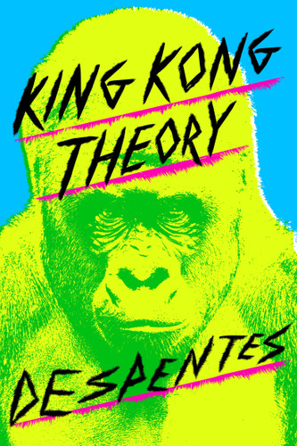 King Kong Theory book cover by Virginie Despentes
