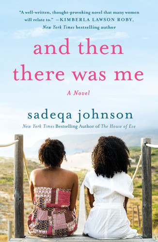 And Then There Was Me: A Novel of Friendship, Secrets and Lies book cover by Sadeqa Johnson