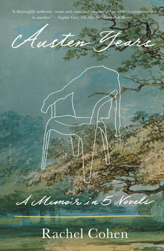 Austen Years: A Memoir in Five Novels book cover by Rachel Cohen