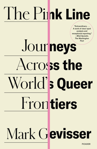 The Pink Line: Journeys Across the World's Queer Frontiers book cover by Mark Gevisser