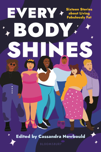 Every Body Shines: Sixteen Stories About Living Fabulously Fat book cover by 