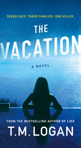 The Vacation: A Novel book cover by T. M. Logan