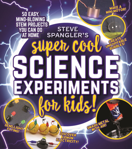 Steve Spangler's Super-Cool Science Experiments for Kids: 50 mind-blowing STEM projects you can do at home (Steve Spangler Science Experiments for Kids) book cover by Steve Spangler