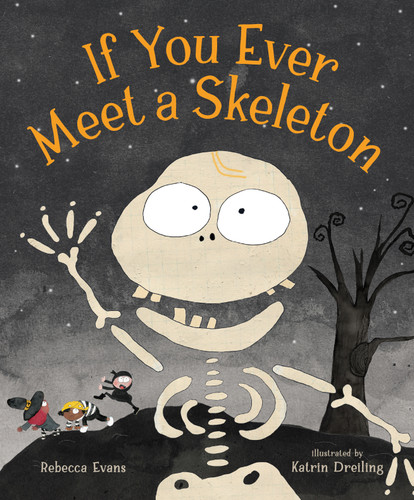 If You Ever Meet a Skeleton book cover by Rebecca Evans