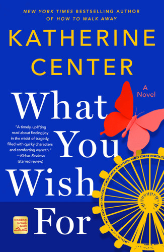 What You Wish For: A Novel book cover by Katherine Center