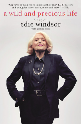 A Wild and Precious Life: A Memoir book cover by Joshua Lyon, Edie Windsor