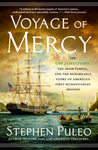 Voyage of Mercy: The USS Jamestown, the Irish Famine, and the Remarkable Story of America's First Humanitarian Mission book cover by Stephen Puleo