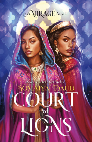 Court of Lions: A Mirage Novel (Mirage Series #2) book cover by Somaiya Daud