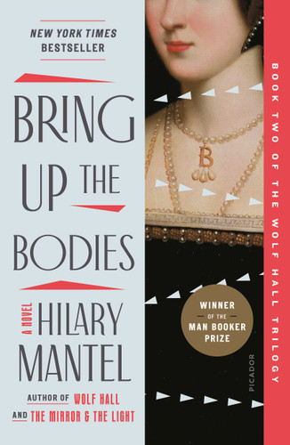Bring Up the Bodies: A Novel (Wolf Hall Trilogy #2) book cover by Hilary Mantel
