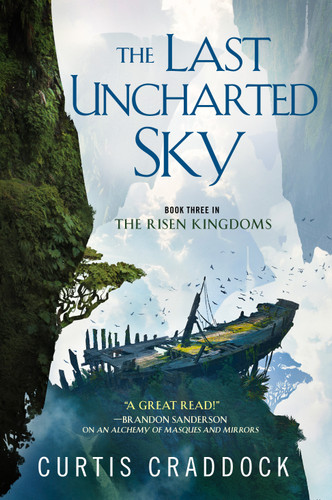 The Last Uncharted Sky: Book 3 of The Risen Kingdoms book cover by Curtis Craddock
