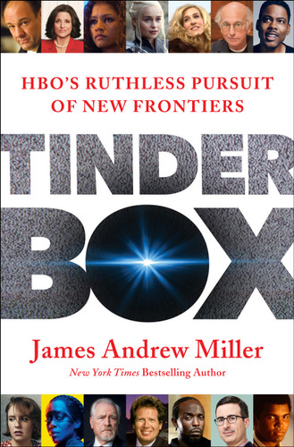 Tinderbox: HBO's Ruthless Pursuit of New Frontiers book cover by James Andrew Miller