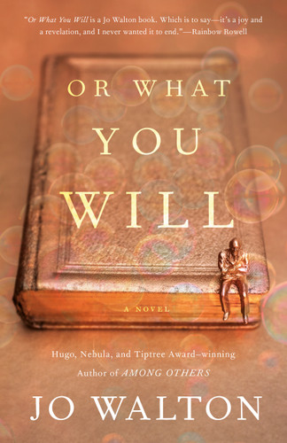 Or What You Will book cover by Jo Walton