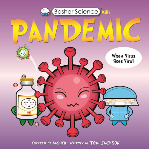 Basher Science Mini: Pandemic (Basher Science Mini) book cover by Tom Jackson
