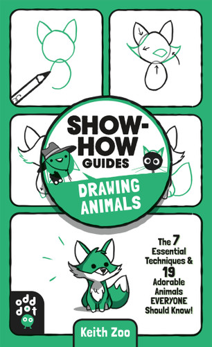 Show-How Guides: Drawing Animals: The 7 Essential Techniques & 19 Adorable Animals Everyone Should Know! (Show-How Guides) book cover by Keith Zoo