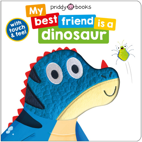 My Best Friend is a Dinosaur (My Best Friend) book cover by Roger Priddy