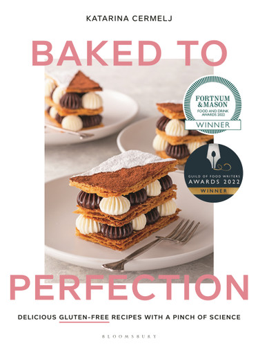 Baked to Perfection: Winner of the Fortnum & Mason Food and Drink Awards 2022 book cover by Katarina Cermelj