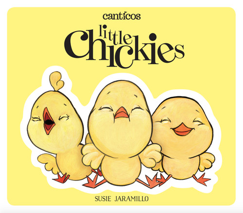 Little Chickies / Los Pollitos book cover by Susie Jaramillo