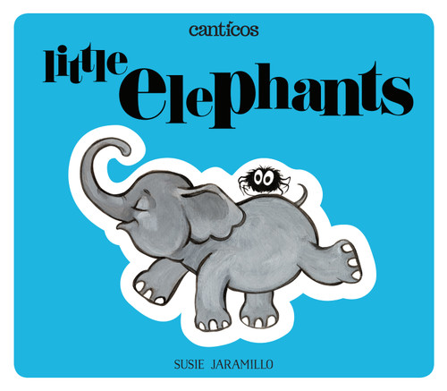 Little Elephants / Elefantitos book cover by Susie Jaramillo