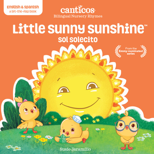 Canticos Little Sunny Sunshine / Sol Solecito: Bilingual Nursery Rhymes (Canticos Bilingual Nursery Rhymes) book cover by Susie Jaramillo