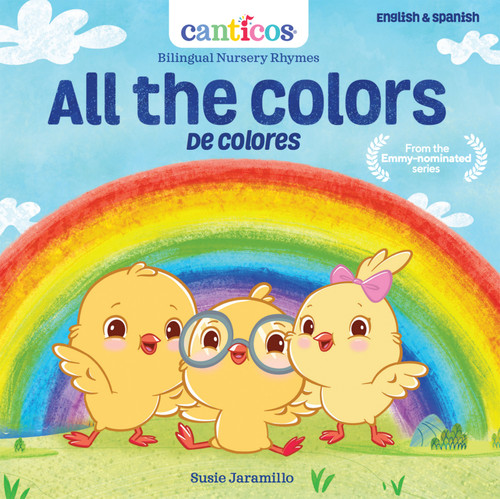 Canticos All the Colors / De Colores: Bilingual Nursery Rhymes (Canticos Bilingual Nursery Rhymes) book cover by Susie Jaramillo