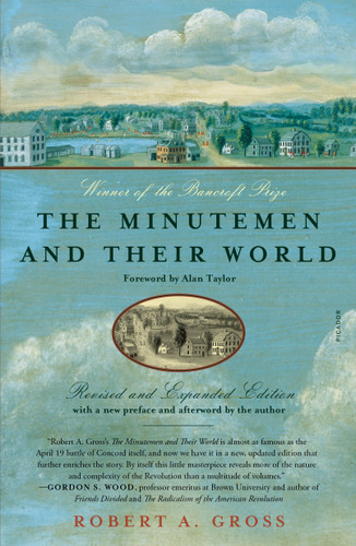 The Minutemen and Their World: (Revised and Expanded Edition) book cover by Robert A. Gross