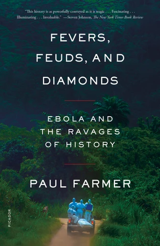 Fevers, Feuds, and Diamonds: Ebola and the Ravages of History book cover by Paul Farmer