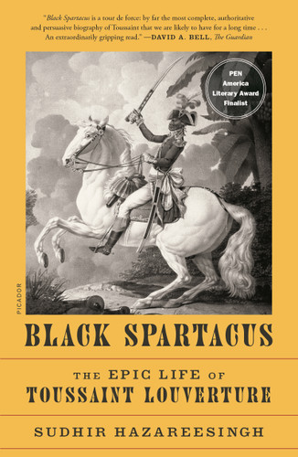 Black Spartacus: The Epic Life of Toussaint Louverture book cover by Sudhir Hazareesingh
