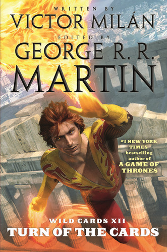 Wild Cards XII: Turn of the Cards (Wild Cards #12) book cover by George R. R. Martin, Victor Milán