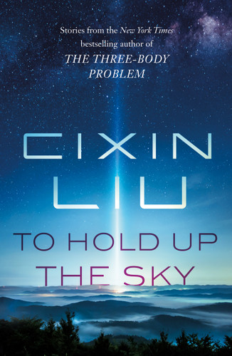 To Hold Up the Sky book cover by Cixin Liu