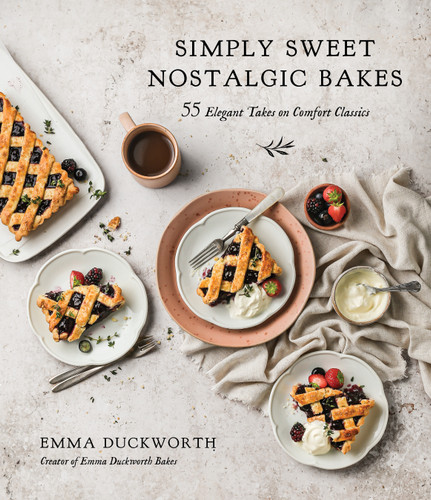 Simply Sweet Nostalgic Bakes: 55 Elegant Takes on Comfort Classics book cover by Emma Duckworth