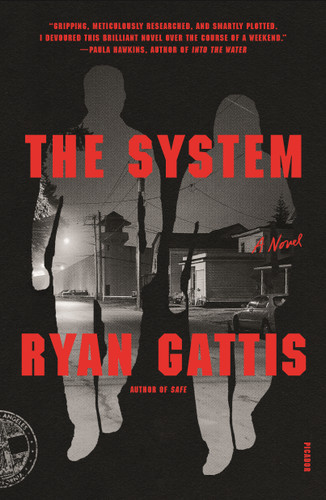 The System: A Novel book cover by Ryan Gattis