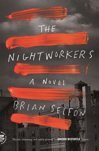 The Nightworkers: A Novel book cover by Brian Selfon