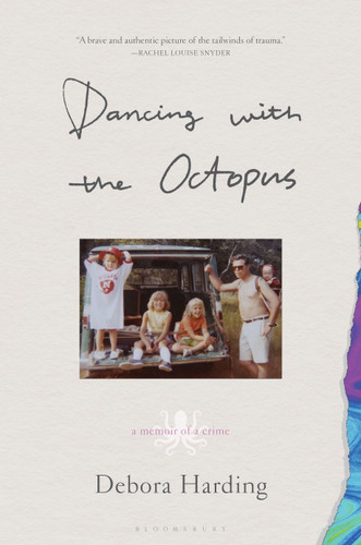 Dancing with the Octopus: A Memoir of a Crime book cover by Debora Harding
