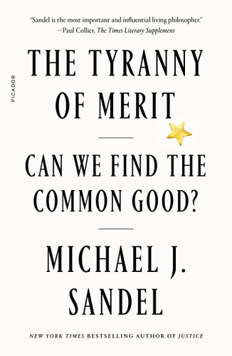 The Tyranny of Merit: Can We Find the Common Good? book cover by Michael J. Sandel