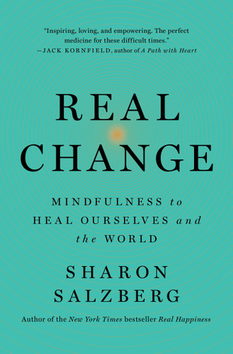 Real Change: Mindfulness to Heal Ourselves and the World book cover by Sharon Salzberg