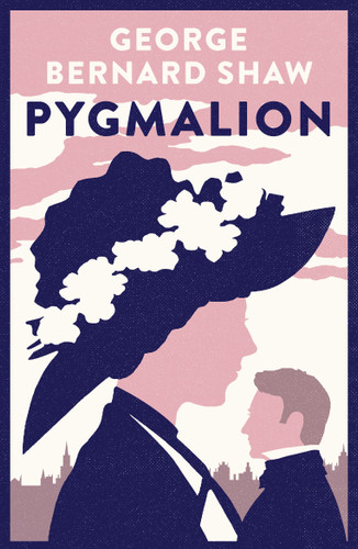 Pygmalion: 1941 version with variants from the 1916 edition: Definitive 1941 version with footnotes indicating the textual variants (Alma Classics Evergreens) book cover by George Bernard Shaw