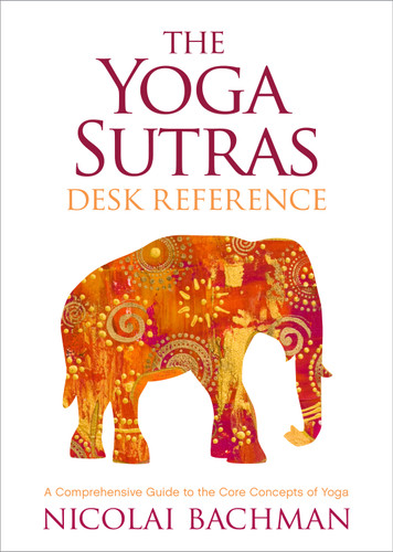 The Yoga Sutras Desk Reference: A Comprehensive Guide to the Core Concepts of Yoga book cover by Nicolai Bachman