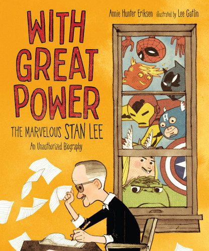 With Great Power: The Marvelous Stan Lee book cover by Annie Hunter Eriksen