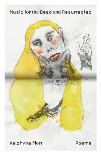 Music for the Dead and Resurrected: Poems book cover by Valzhyna Mort