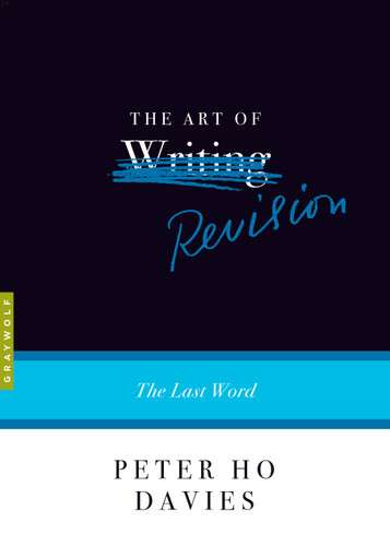 The Art of Revision: The Last Word (Art of...) book cover by Peter Ho Davies
