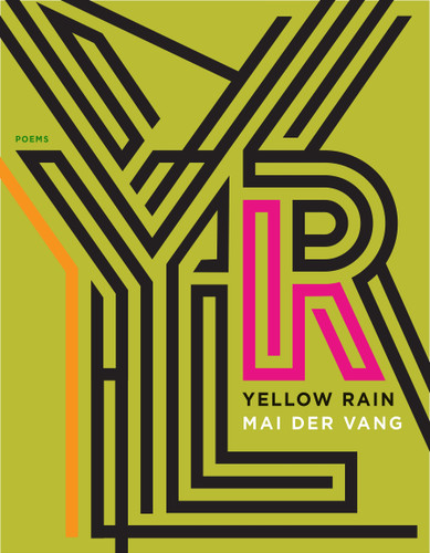 Yellow Rain: Poems book cover by Mai Der Vang