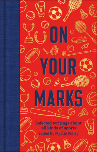 On Your Marks: Selected writings about all kinds of sports book cover by 