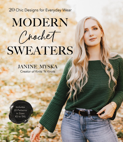 Modern Crochet Sweaters: 20 Chic Designs for Everyday Wear book cover by Janine Myska